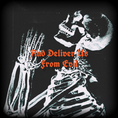 And Deliver Us From Evil (feat. Nøö$3) Prod. by JBDrippin BEATS