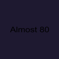 Almost 80