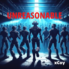 Unreasonable