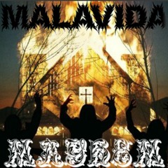 MALAVIDA - MAYHEM                               Prod. JMayneville