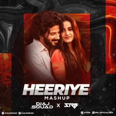 Heeriye - (Deep House mix) DJ AJ SQUAD & DJ SRB