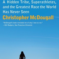 Pdf⚡️(read✔️online) Born to Run: A Hidden Tribe, Superathletes, and the Greatest Race