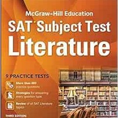 READ EPUB KINDLE PDF EBOOK McGraw-Hill Education SAT Subject Test Literature 3rd Ed.