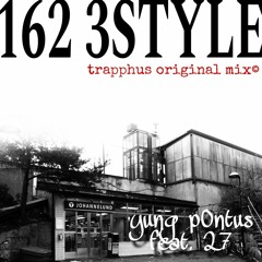 162 3STYLE ft. 27 (TRAPPHUS ORIGINAL MIX)