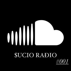 Mix #001 - $ucio Radio