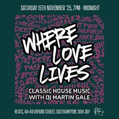 Martin Gale - Where Love Lives - Live at Rita's - 15th November 2025