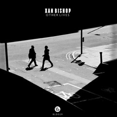 Xan Bishop - Plan 17 (Original Mix)