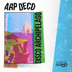 PREMIERE: Arp Deco - New Life [Shades Of Sound]