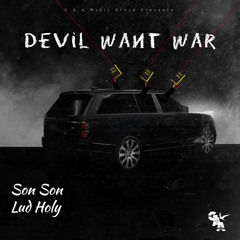 GAA Son Son x GAA Lud Holy - Devil Want War