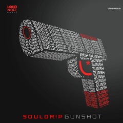 soulDR!P - Gunshot