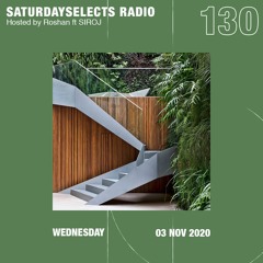SaturdaySelects Radio Show #130 Ft SIROJ