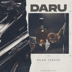 Daru | Ekam Taggar