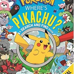 GET EBOOK 📜 Where's Pikachu? A Search and Find Book: Official Pokémon by  Pokémon [K