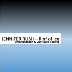 Jennifer Rush - Ring of Ice (SvenKuhlmann & VanHouze Bootleg)