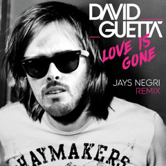 David Guetta - Love is Gone (Jays Negri Remix) [FREE DOWNLOAD] [-3 st]