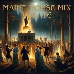 Maine House Music Vol. 16
