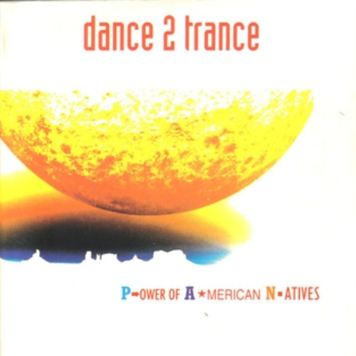Dance 2 Trance - Power of American Natives (NIBAT rmx)