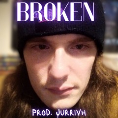 Broken Prod. Jurrivh