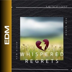 Whispered Regrets