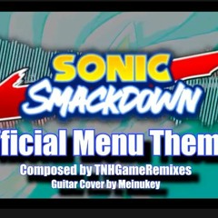 Sonic Smackdown - Official Menu Theme by TNH ft Meinukey