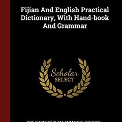 ( tDv ) Fijian And English Practical Dictionary, With Hand-book And Grammar by  One amongst them &