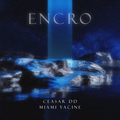 Encro (ft. Miami Yacine)