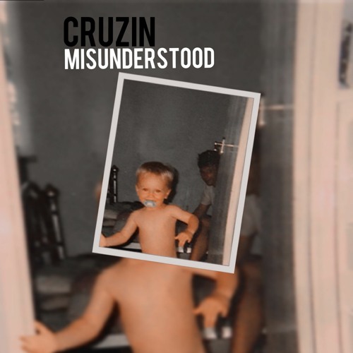Cruzin - Misunderstood