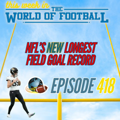 This Week in the World of Football #418 | November 4, 2025