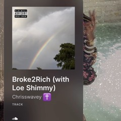 Broke2Rich (with Loe Shimmy)