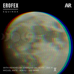 Erofex - Equinox (JoC H Remix)