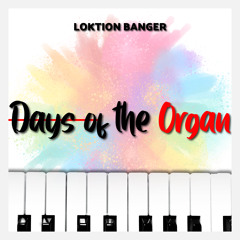 Days of the Organ