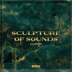 EP367 - SilverFox Sculpture of Sounds