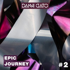 Epic Journey #2 Danni Gato
