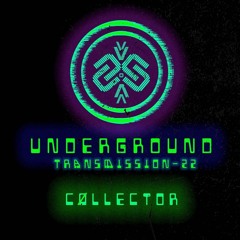 CØLLECTOR | Underground - ТЯΛЛSMłSSłФЛ XXII