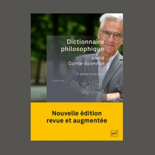 André Comte-Sponville, "Dictionnaire philosophique", éd. Puf