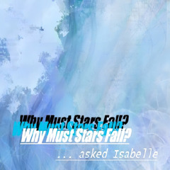 Why Must Stars Fall? - The Falling Feathers