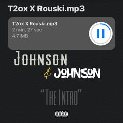 T2ox X Rouski “The Intro”