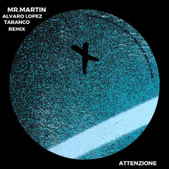 Alvaro Lopez, Mr.Martin - Attenzione (Taranco Remix)_TEC318