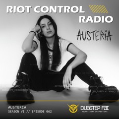 Austeria - Riot Control Radio 062