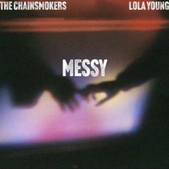 The Chainsmokers & Lola Young - MESSY REMIX (Jesse Cruz EDIT) FREE DOWNLOAD