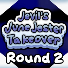 Jevil's June Jester Takeover (Round 2)