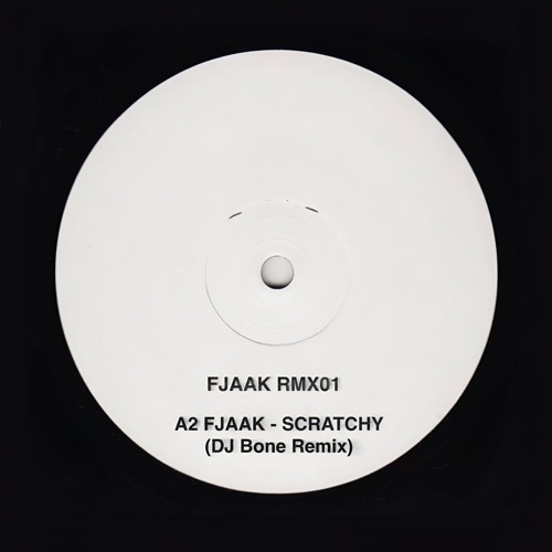 FJAAK - Scratchy (DJ Bone Remix)
