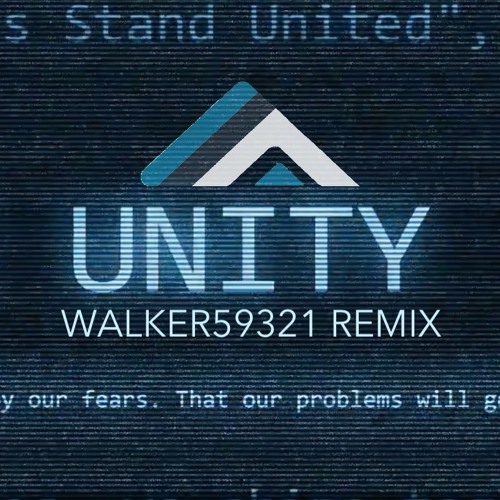 Unity (Walker59321 Remix)[Re-upload]