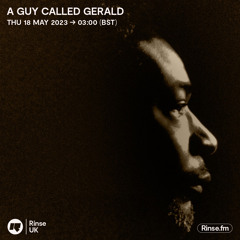 A Guy Called Gerald - 18 May 2023