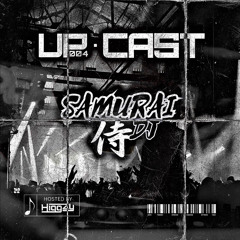 UP.CAST #004 : SamuraiDJ - HARD TECHNO