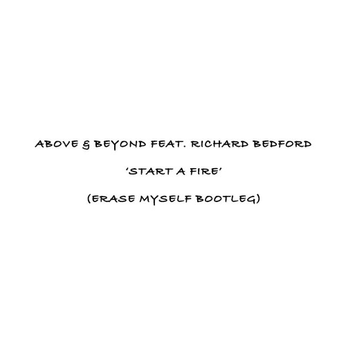 Above & Beyond feat. Richard Bedford - Start A Fire (Erase Myself Bootleg) (Snippet)