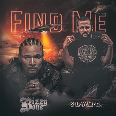 Bizzy Bone & Slym B. - Find Me (prod. by Deezy On Da Beat)