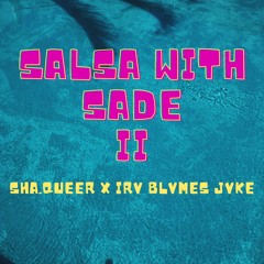 SALSA WITH SADE  II