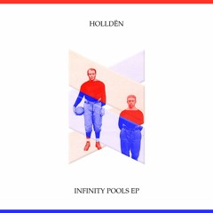 PREMIERE: Holldën - Infinity Pools