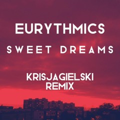 Eurythmics - Sweet dreams (Kris Jagielski remix)
